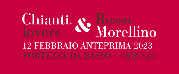 Chianti Lovers & Rosso Morellino: dal 12 febbraio 2023 alla Fortezza da Basso